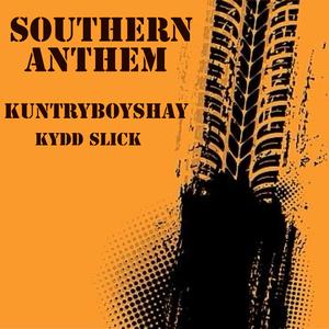 SOUTHERN ANTHEM (feat. Kydd Slick)