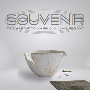 Souvenir (feat. La Reliquia & Amiguero Wat)