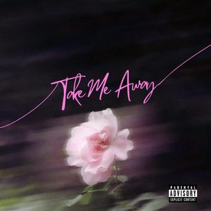 Take Me Away