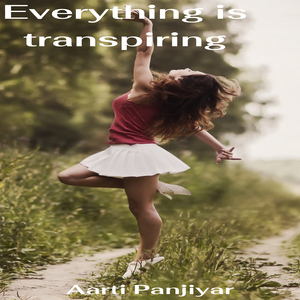 Everything Is Transpiring
