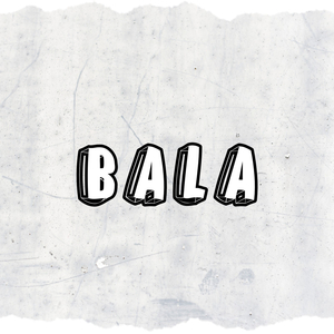 Bala