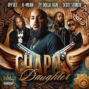 Chapo's Daughter (feat. Offset & Ty Dolla $ign)