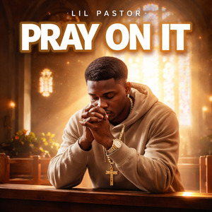 Pray on It
