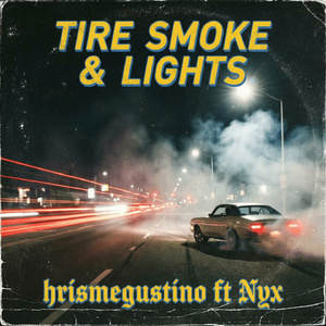 Tire Smoke & Lights f.t Nyx