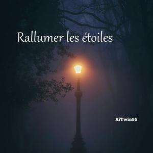 Rallumer les étoiles