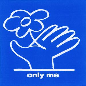 only me