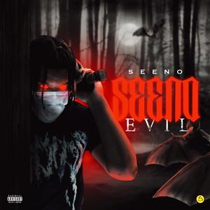 Seeno Evil