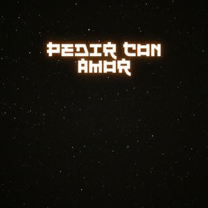 pedir con amor