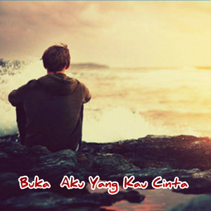 Bukan Aku Yang Kau Cinta