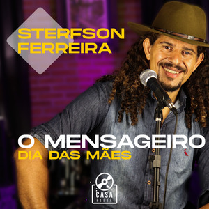 O Mensageiro (Dia das Mães)