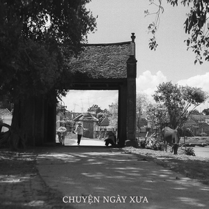 CHUYỆN NGÀY XƯA