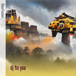 Dj Fix You