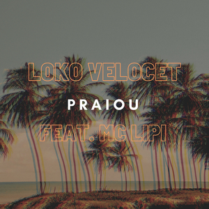 Praiou (feat. Mc Lipi)