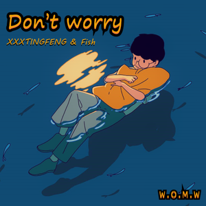 Dont worry
