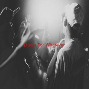 Down For Whatever (Tribute version originally performed by Kelly Rowland)
