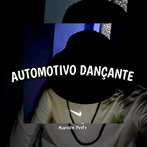 AUTOMOTIVO DANÇANTE (Marcos Drift)