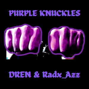 PURPLE KNUCKLES (feat. DREN)