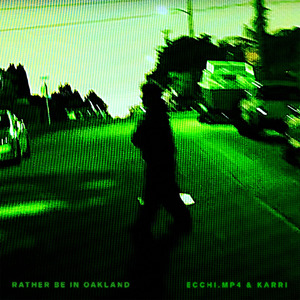 Rather Be In Oakland