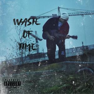 WASTE OF TIME