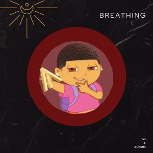 Breathing (feat. 14!)