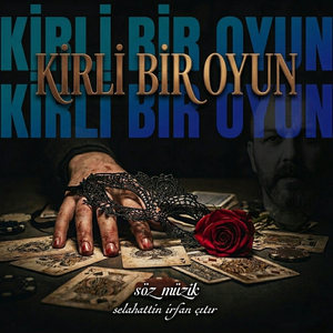 KİRLİ BİR OYUN