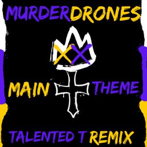 Murder Drones Main Theme (Talented T Instrumental Cover)