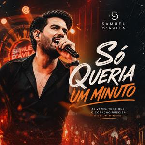 Só Queria um Minuto
