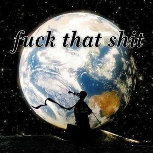 **** that shit (feat. Tymmy)