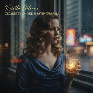 Cigarette Smoke & Satin Dreams