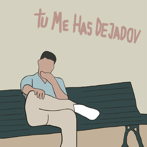 Tu Me Has Dejadov