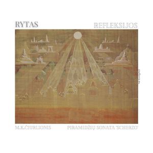 Refleksijos: M. K. Čiurlionis. Sonata VII "Piramidžių Sonata": III. Scherzo