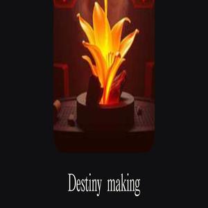 Destiny Making
