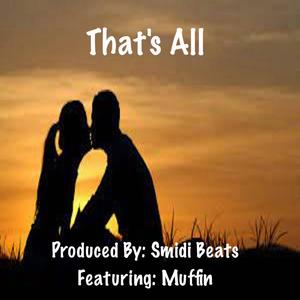 That's All (feat. Muffin)