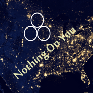 Nothing On You