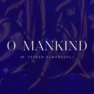 O Mankind