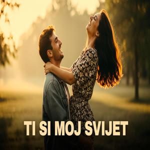 Ti si moj svijet