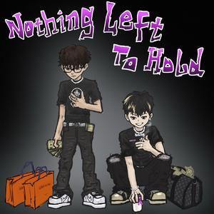 Nothing Left To Hold