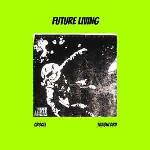 FUTURE LIVING | 活在未来