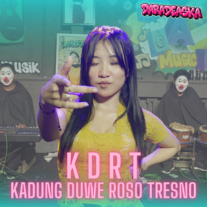 KDRT (Kadung Duwe Roso Tresno)