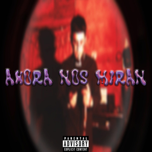 Ahora Nos Miran