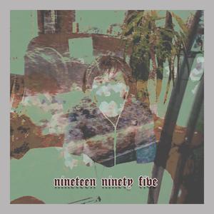 Nineteen Ninety Five (feat. teddyboi)