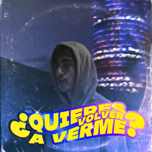 Quieres Volver a Verme?