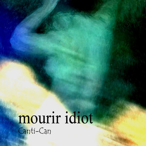 mourir idiot