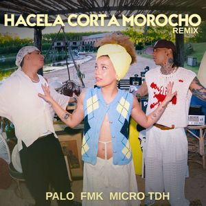 HACELA CORTA MOROCHO REMIX
