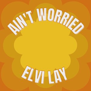 Ain\'t Worried