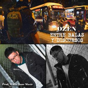 Entre balas y discursos