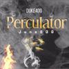 Duke400 - Perculator (feat. June800)