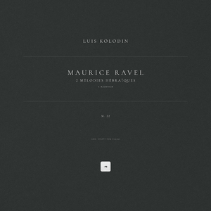 2 Mélodies hébraïques, M. 22: No. 1, Kaddisch (Arr. Siloti for Piano)