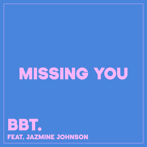 Missing You (feat. Jazmine Johnson)