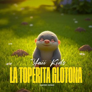La toperita glotona